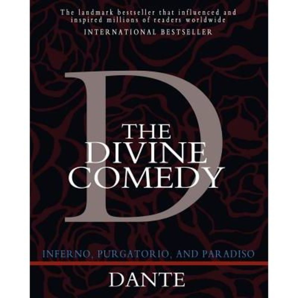 The Divine Comedy: Inferno, Purgatorio, and Paradiso -- Henry Wadsworth Longfell